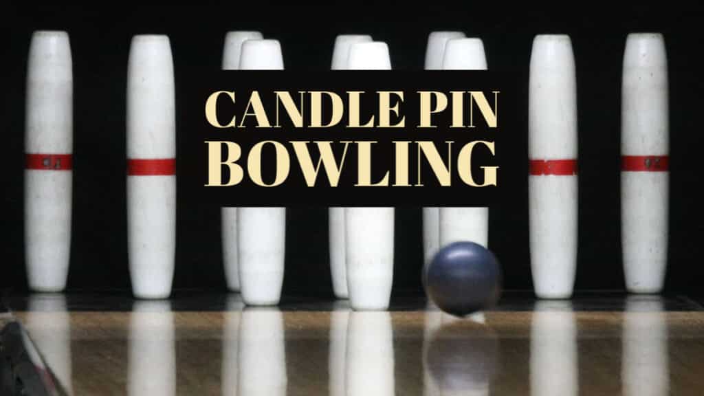 CandlePin Bowling