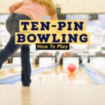 How to play Ten-Pin Bowling