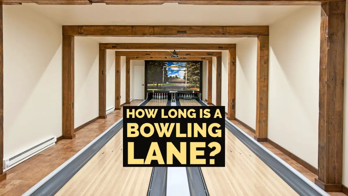 How long is a Bowling Lane?