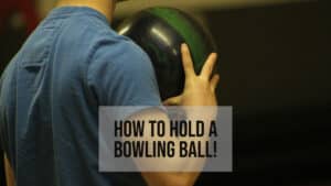 How to hold a bowling ball!