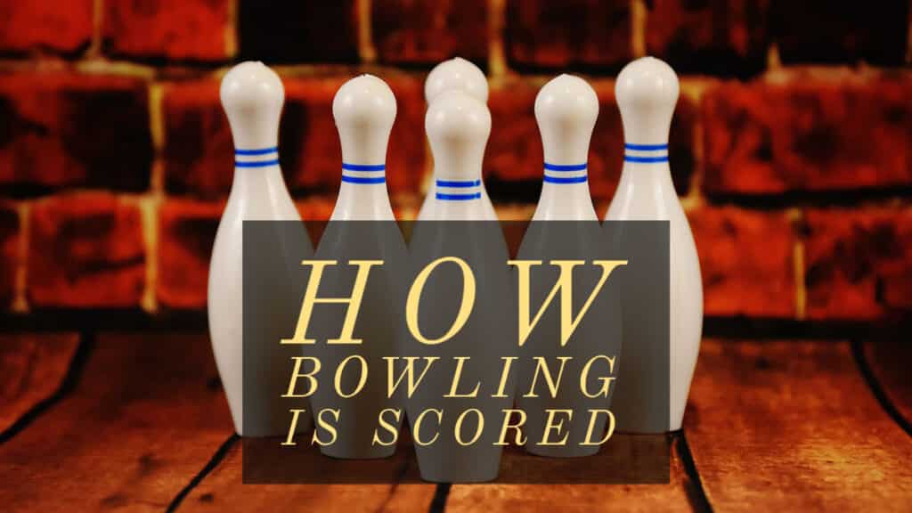 How bowling is scored