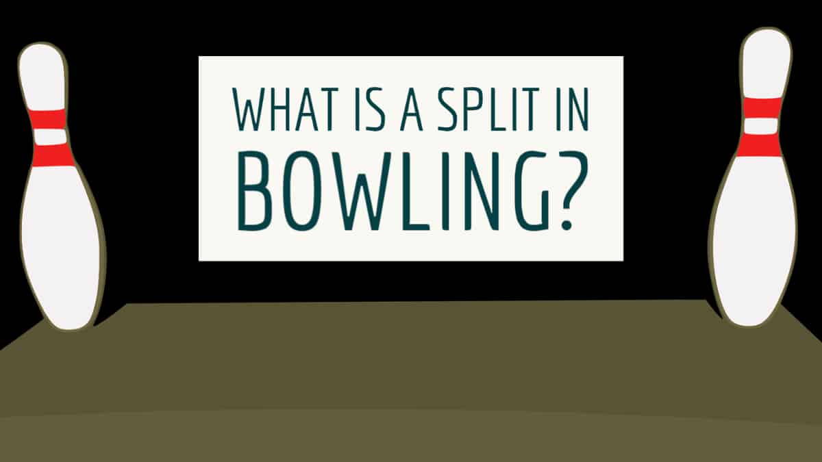 What is a split in bowling?