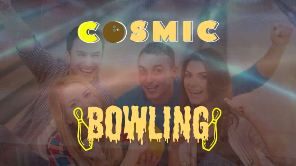What is Cosmic Bowling?