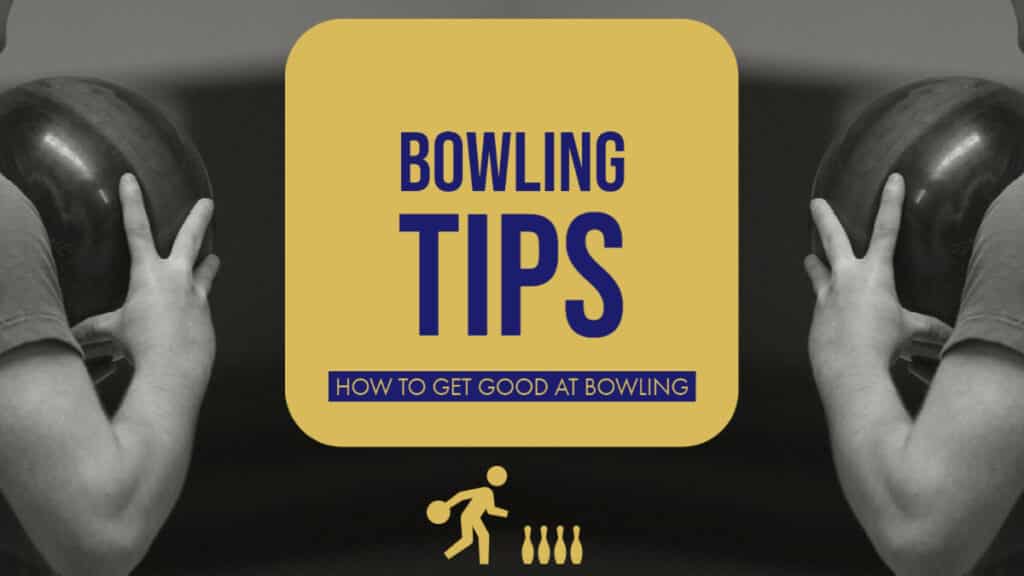 Bowling Tips - How to Get Good at Bowling