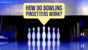 How do Bowling Pinsetters Work?