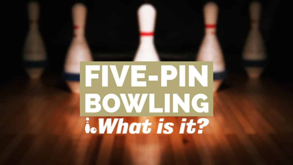 Five-Pin Bowling