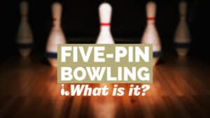 Five-Pin Bowling