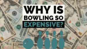 Why is Bowling so Expensive?