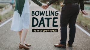 Bowling Date – Is it a good idea?