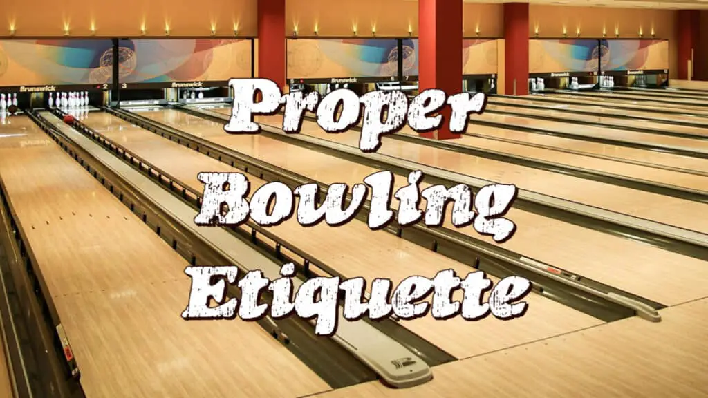 proper-bowling-etiquette-howbowling