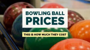 Bowling Ball Prices – This is How Much They Cost