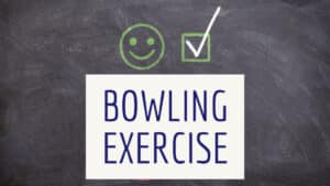 Bowling Exercise