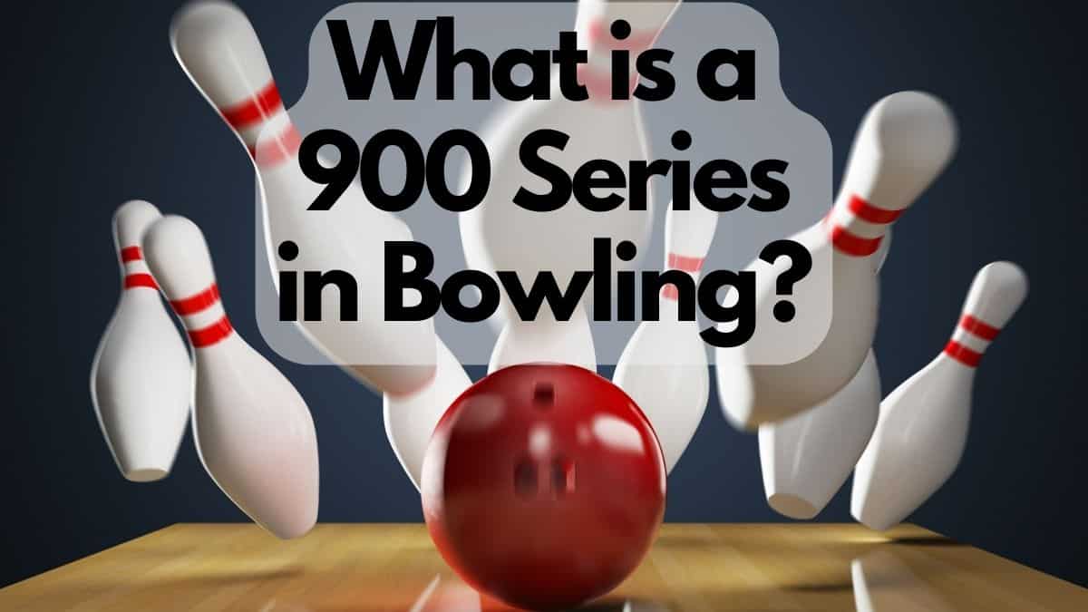 what-is-a-900-series-in-bowling-howbowling