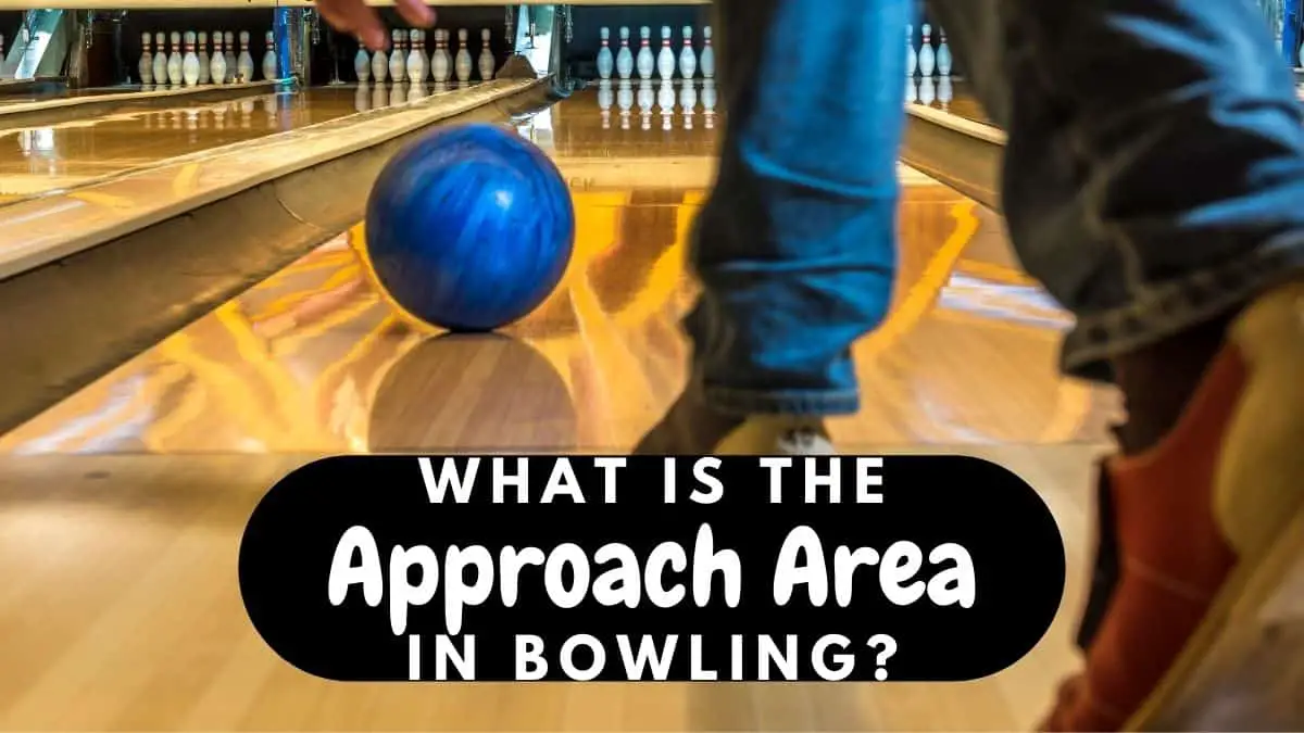 What is the Approach Area In Bowling?