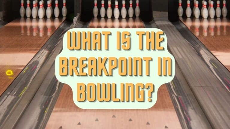 what-is-the-breakpoint-in-bowling-howbowling