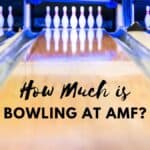 How Much is Bowling at AMF?
