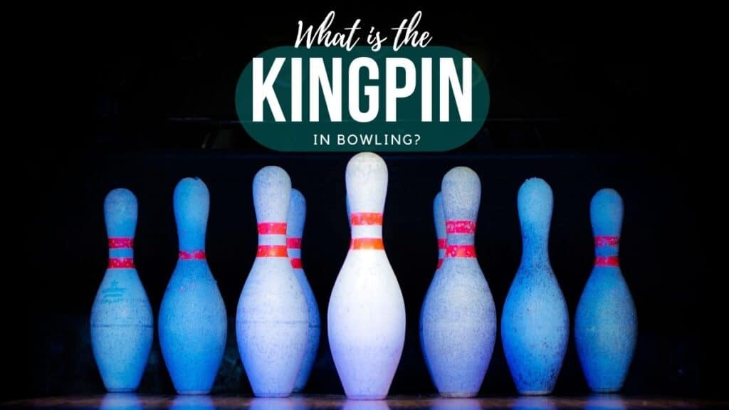 What is the Kingpin in Bowling?